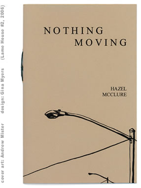 Nothing Moving by Hazel McClure